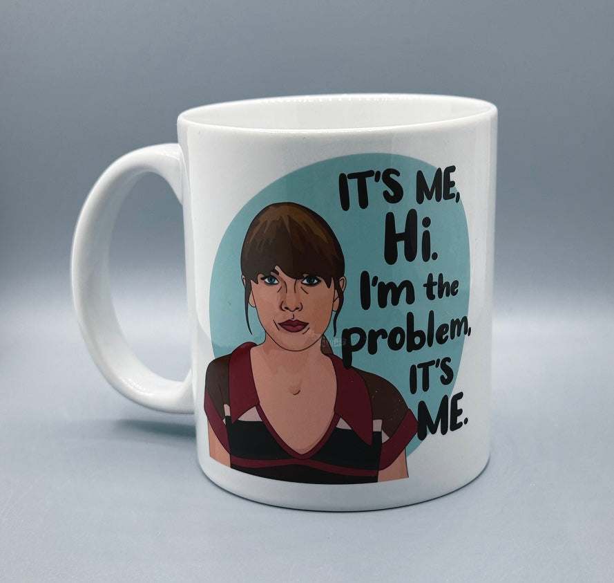 Taylor Swift It's Me, Hi. I'm the problem, it's me. Citizen Ruth Mug