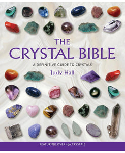 The Crystal Bible: A Definitive Guide to Crystals paperback