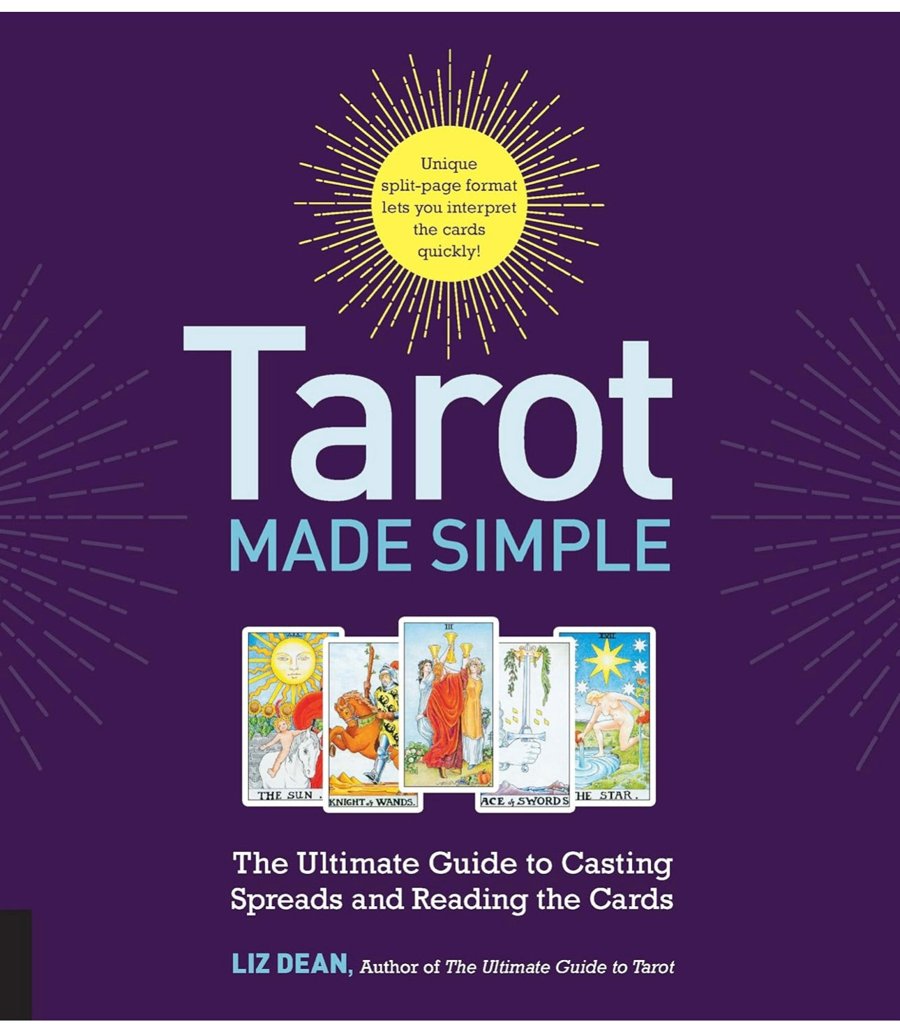 Tarot Made Simple: The Ultimate Guide to Casting Spreads and Reading the Cards by Liz Dean spiral bound hardcover