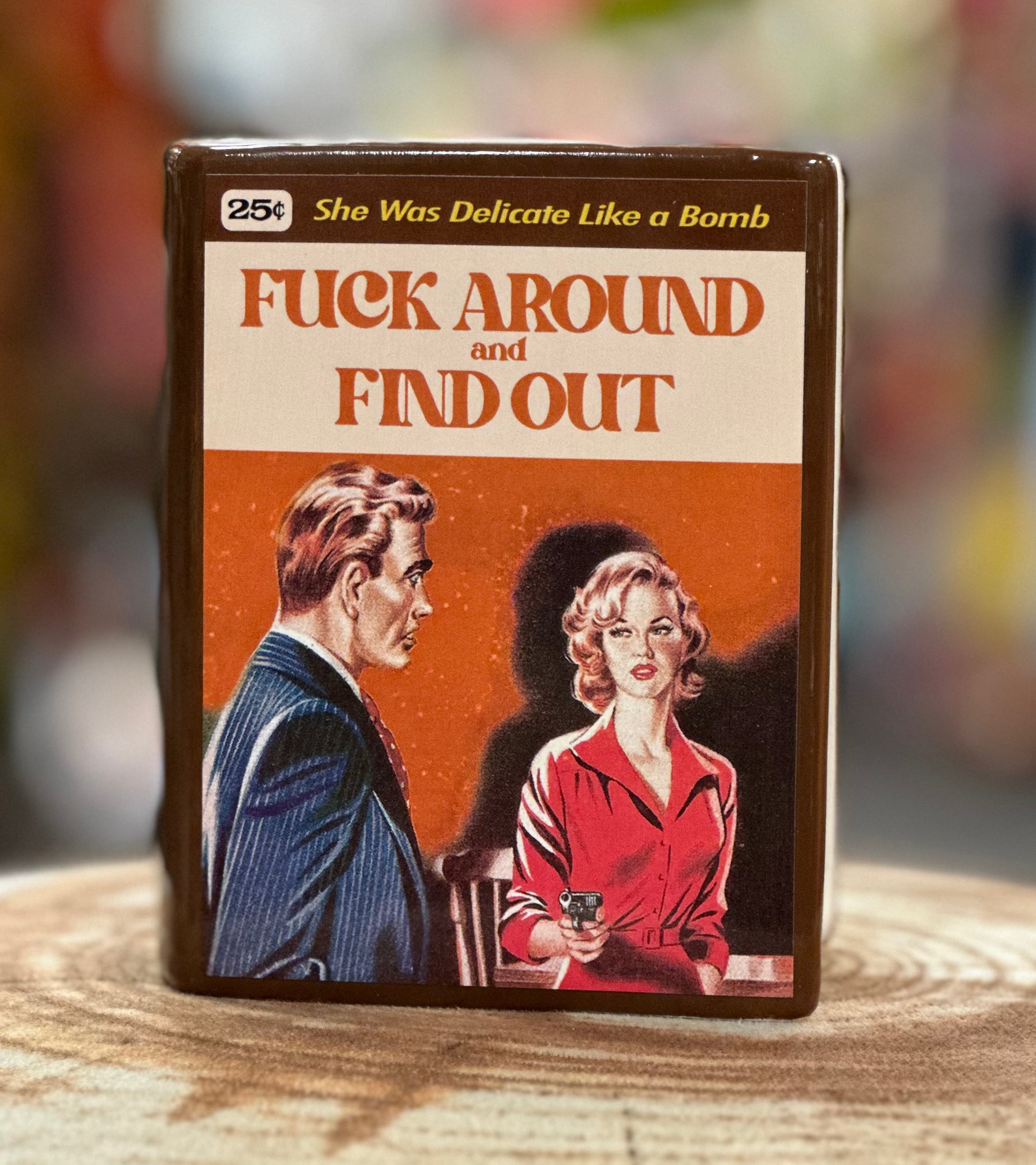 Fuck Around and Find Out Book Vase, Pencil Holder, or Planter