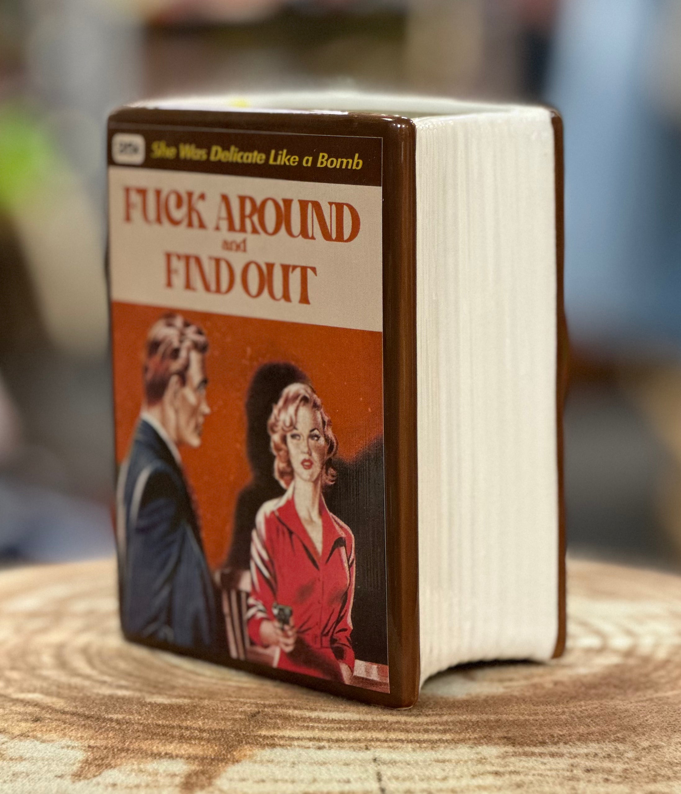 Fuck Around and Find Out Book Vase, Pencil Holder, or Planter