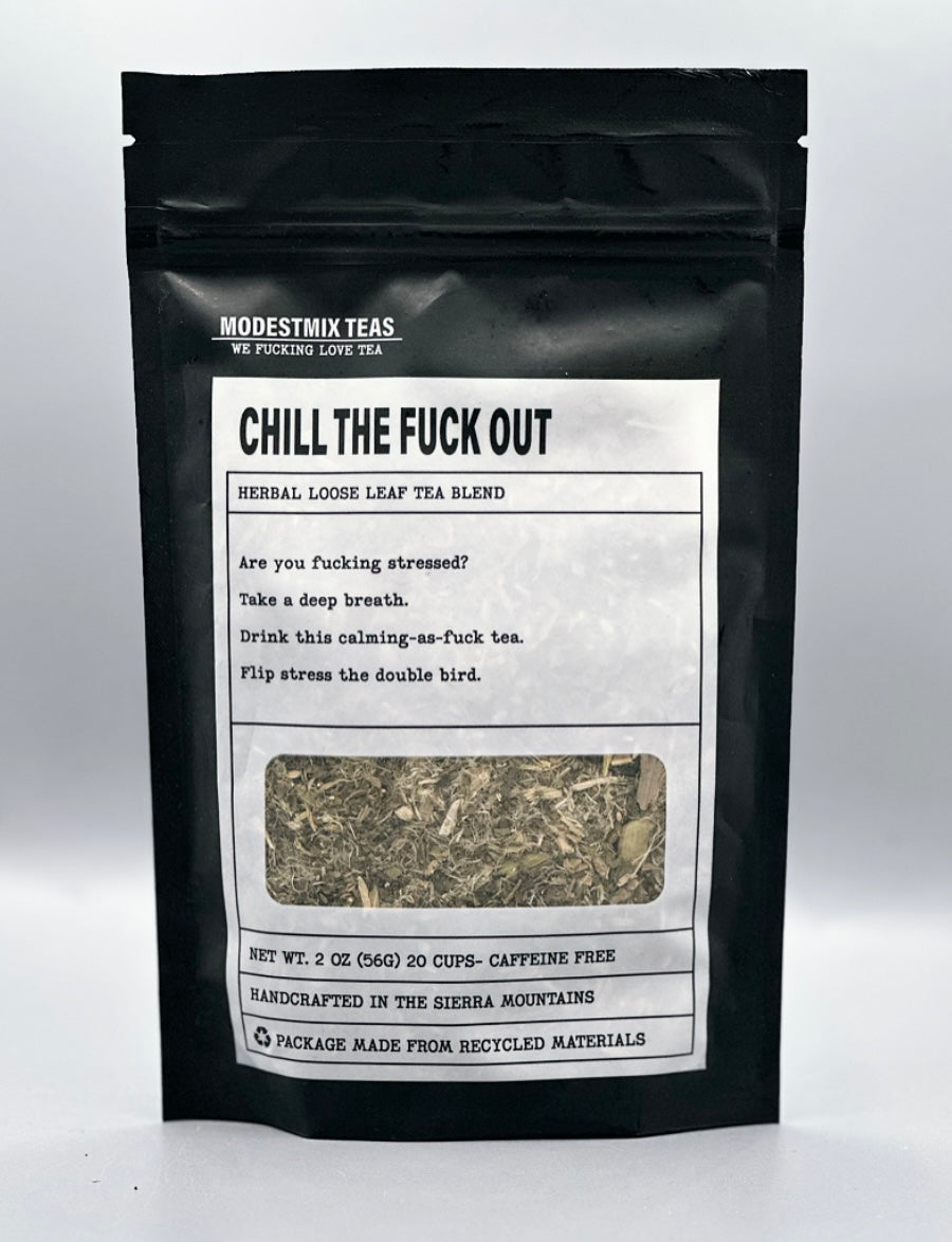Chill the F**k Out Spicy Herbal tea Loose Leaf Tea Blend Modestmix Teas