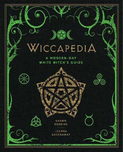 Wiccapedia A Modern-Day White Witch's Guide