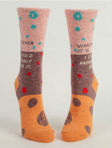 Whatever it is, I could probably do it Women's Crew Novelty Socks